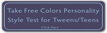 Take Free Colors Personality Style Test for Tweens/Teens